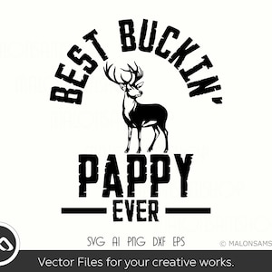 Deer Hunting SVG Best Buckin&#39; Pappy Ever - hunting svg, deer hunting svg, deer svg for lovers