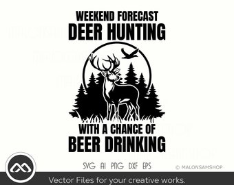 Deer Hunting SVG Weekend Forecast - hunting svg, deer hunting svg, deer svg for lovers