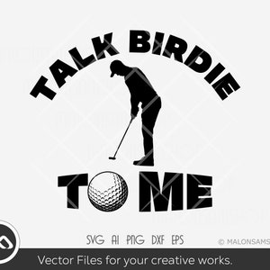 Funny Golfer SVG Talk Birdie To Me - golf svg, golf svg, golfeur svg, clipart de golf, vecteur de golf, svg balle de golf, silhouette de golf pour les amoureux