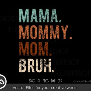 Mama svg, Mama svg, mama bruh svg, lustige Mama svg, Muttertagssvg, Clipart, png