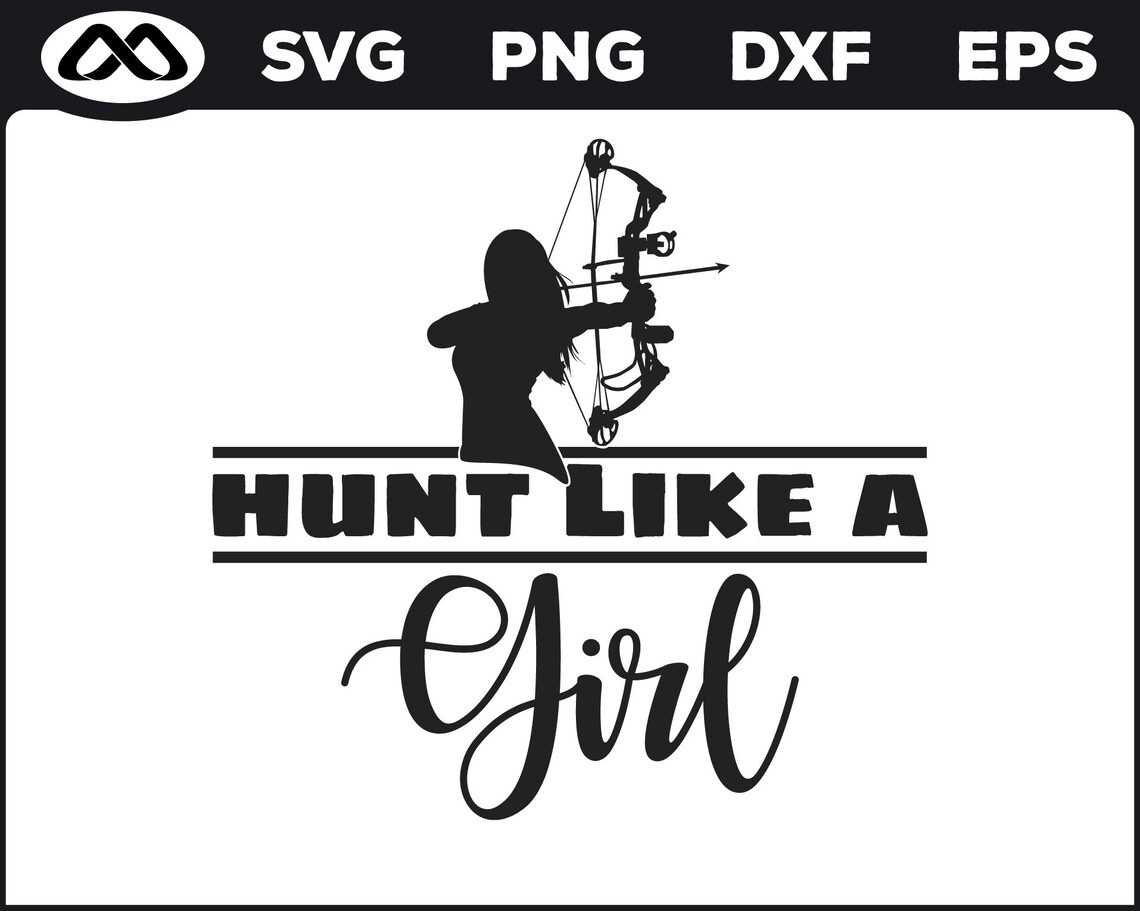 Hunt Like A Girl SVG Deer Hunting Deer Hunting SVG Deer Etsy