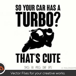 Sportbike SVG Uw auto heeft een turbo die schattig is - sportbike svg, racen svg, motorfiets png, motor svg, snijden bestand
