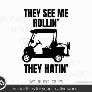 Golf SVG They see me Rollin - golf svg, golfing svg, golfer svg, golf clipart, golf vector, golf ball svg, digital files