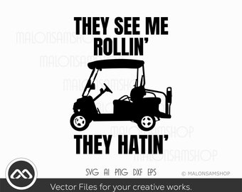 Golf SVG They see me Rollin - golf svg, golfing svg, golfer svg, golf clipart, golf vector, golf ball svg, digital files