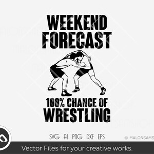 Wrestling SVG Weekend forecast 100% chance of wrestling - wrestling svg, wrestler svg, wrestle svg, silhouette, png, cut file, clipart