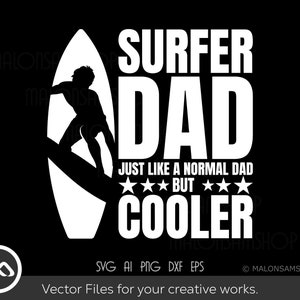 Surfing SVG Surfer dad Just like - surfing svg, surf svg, summer svg, beach svg, surfing clipart, dxf