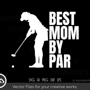 Golf SVG Best Mom by Par - golf svg, mothers day svg, golfing svg, golfer svg, golf clipart, golf ball svg, golf cut file