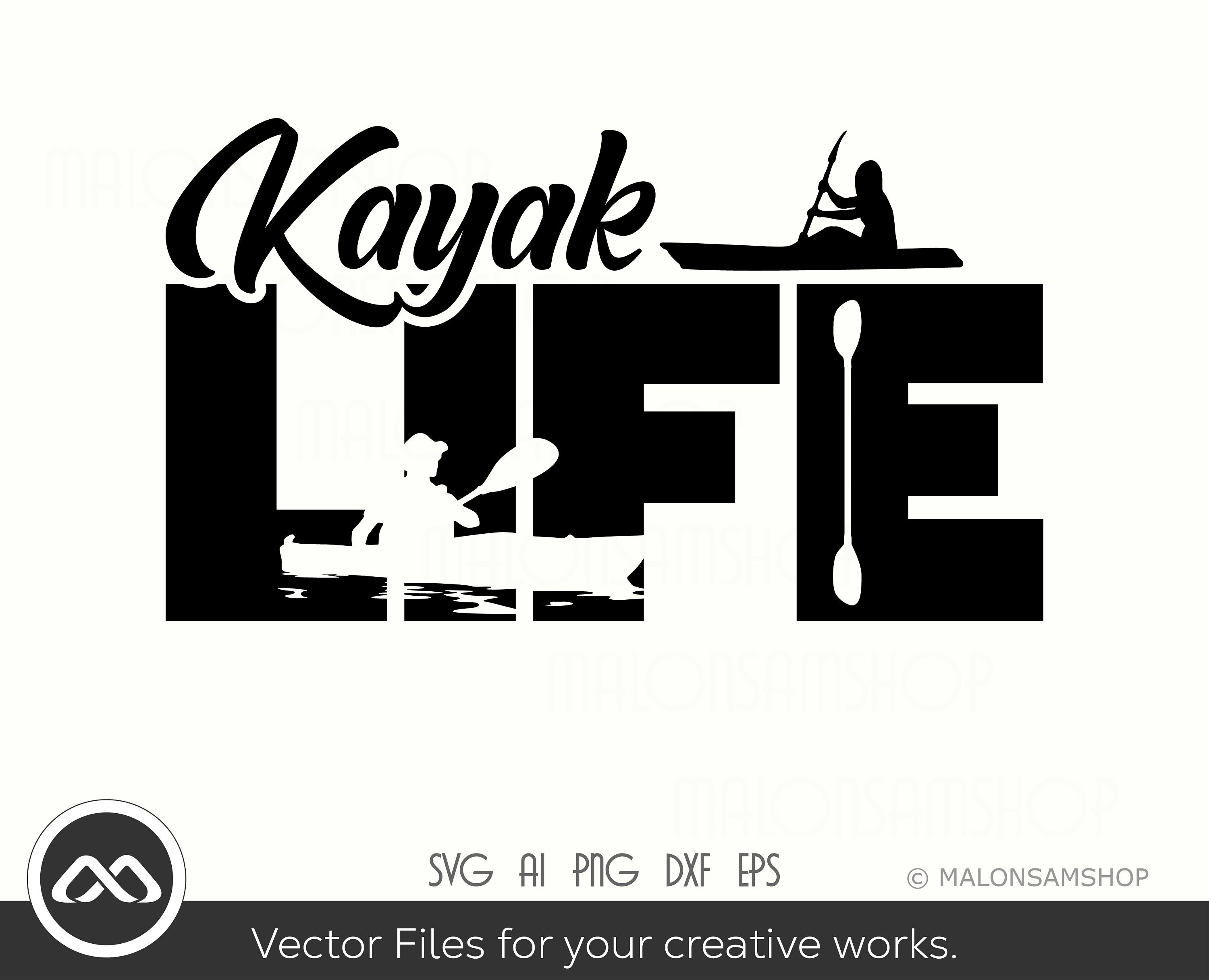 Free Free Kayak Life Svg 502 SVG PNG EPS DXF File