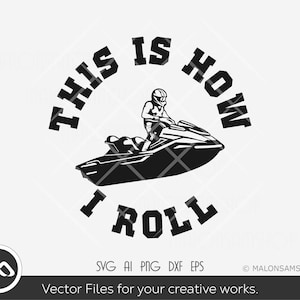 Jet ski SVG This is how I roll - jet ski svg, beach life svg, summer svg for lovers