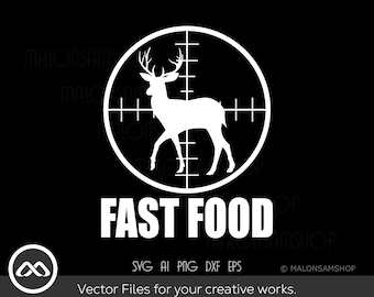 Deer Hunting SVG Fast Food - hunting svg, deer svg, deer hunting svg, deer hunter svg for lovers