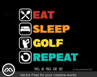 Golfer SVG Eat Sleep Golf Repeat - golf svg, golfing svg, golfer svg, golf clipart, golf vector, golf ball svg, golf cut file