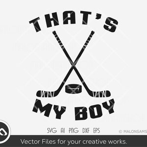 Hockey SVG That&#39;s my boy - hockey svg, hockey mom svg, hockey clipart, ice hockey svg, cut file, png dxf eps