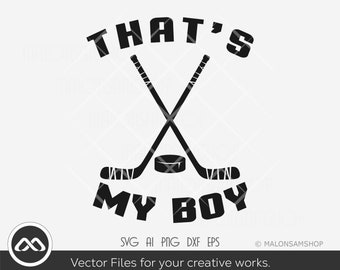 ホッケー SVG それが私の息子です - ホッケー SVG、ホッケー ママ SVG、ホッケー クリップアート、アイス ホッケー SVG、カット ファイル、PNG DXF EPS