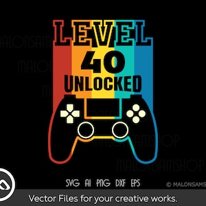 Gamer SVG Birthday Level 40 freigeschaltet - Gaming SVG, Gamer svg, Videospiel svg, Controller svg, digitale Dateien