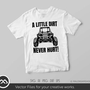 May include: A white t-shirt with a black graphic of an off-road vehicle and the text "A Little Dirt Never Hurt!"
