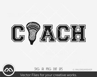 Lacrosse SVG Coach - lacrosse svg, lacrosse stick svg, sports svg, svg cut file, digital file, png dxf eps
