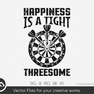 Dart SVG Happiness is a tight threesome - darts svg, dart board svg, target svg, dart clipart, dxf, eps, cut file, png