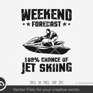 Jet ski SVG Pronóstico de fin de semana 100% de probabilidad de jet ski - jet ski svg, jet ski clipart, vida en la playa svg, silueta, png, archivo de corte