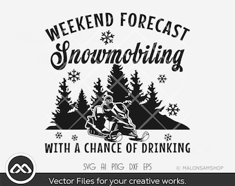 Snowmobile SVG Weekend forecast- snowmobile svg, winter sports svg, snowmobiling svg, silhouette, png, cut file, dxf