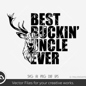 Awesome Hunting SVG Best Buckin Uncle Ever - hunting svg, deer svg, deer hunting svg, dxf, png