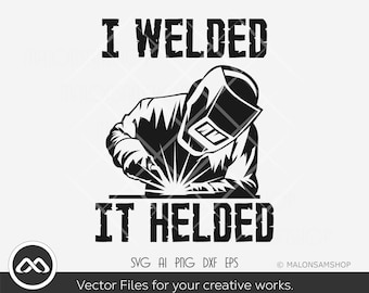 Welder SVG I welded It helded - welder svg, welder flag svg, ironworker svg, welder png, silhouette, cut file