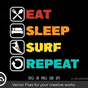 Surfing SVG Eat Sleep Surf Repeat - surfing svg, surf svg, summer svg, beach svg, surfing clipart, dxf