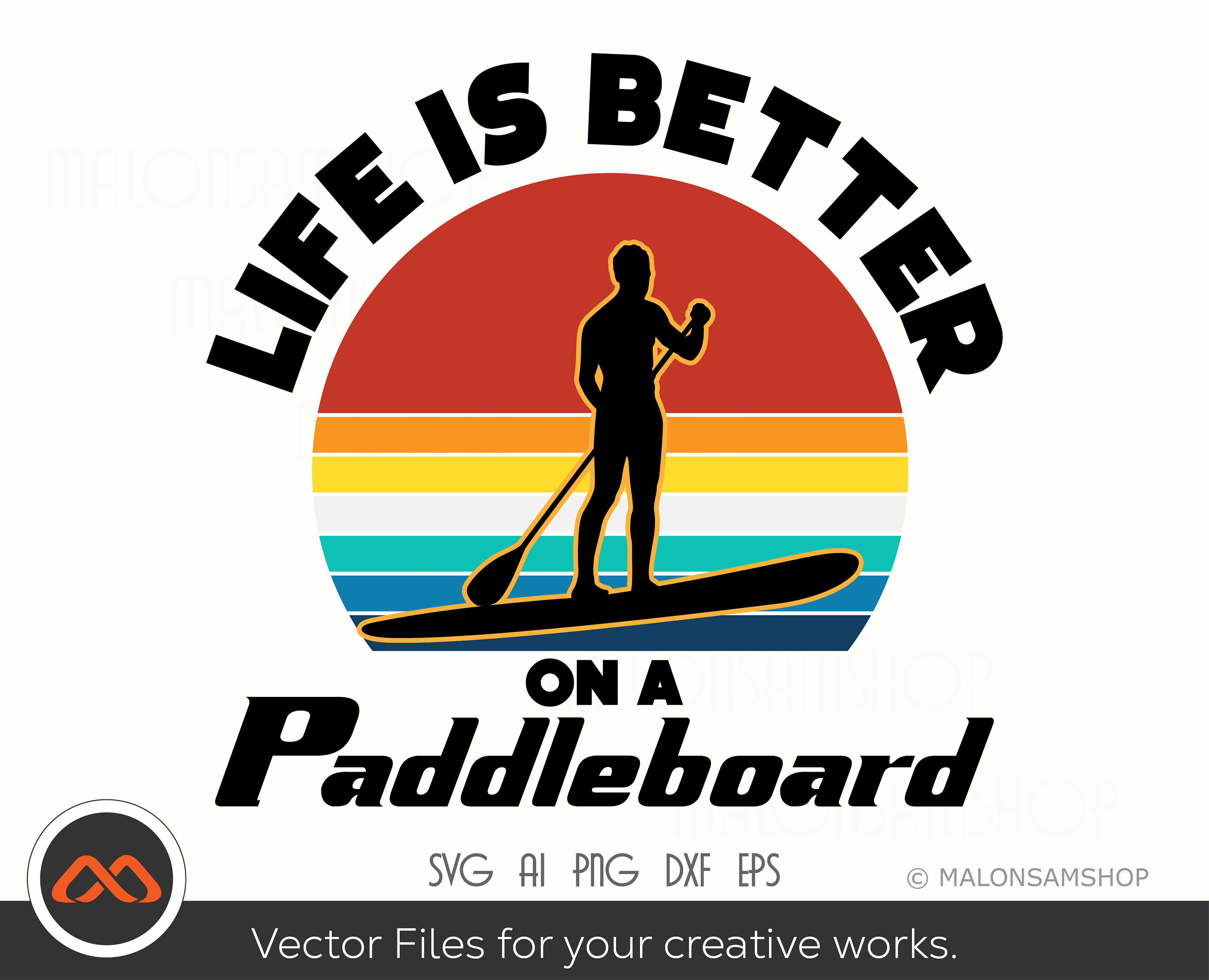 Paddleboard SVG Life is better on a Paddleboard Etsy