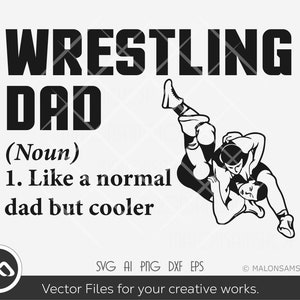 Wrestling SVG Wrestling dad - wrestler svg, wrestle svg, dxf, eps, png, cut file for lovers