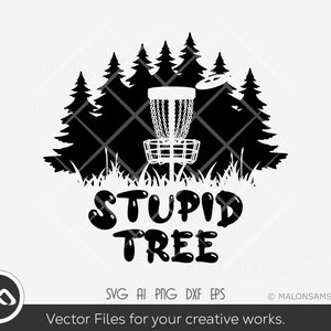 Disc Golf SVG Stupid tree - disc golf svg, disc golf, golf svg, disc golf cricut, frisbee svg, dxf, png