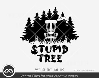 Disc Golf SVG Stupid tree - disc golf svg, disc golf, golf svg, disc golf cricut, frisbee svg, dxf, png