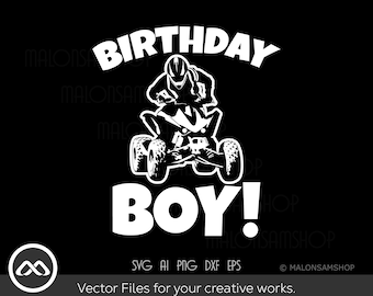 ATV SVG Birthday boy - atv svg, quad svg, 4 wheeler svg, dxf, png