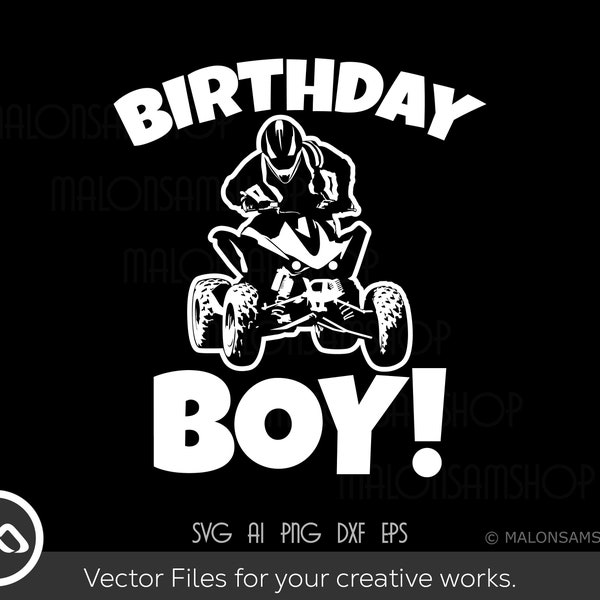 ATV SVG Birthday boy - atv svg, quad svg, 4 wheeler svg, dxf, png