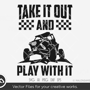 Atv  SVG Take it out and play with it - quad svg, 4 wheeler svg, off road svg, dxf, eps, png, cut file