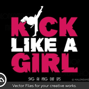 May include: Pink and white graphic design with the text "Kick Like A Girl" and a silhouette of a person kicking in a karate pose.