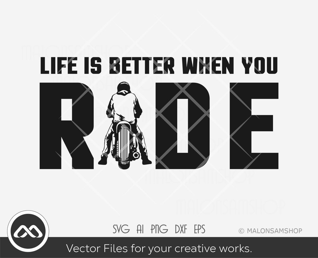 Bikers Life is Better When You Ride, Motorcycle SVG, Biker Svg, Bike T ...