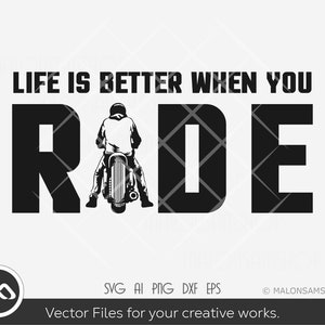 Bikers Life is better when you ride, Motorcycle SVG, Biker svg, bike t-shirt, printable, png, dxf