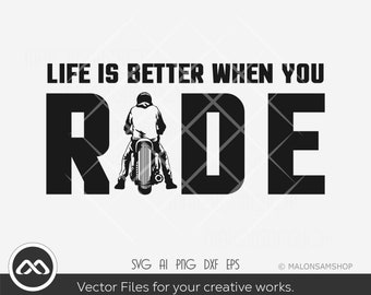Bikers Life is better when you ride, Motorcycle SVG, Biker svg, bike t-shirt, printable, png, dxf