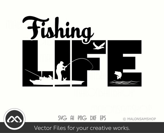 Fishing SVG Fishing Life - fishing svg, fish svg, fisherman svg, fishing  png for fish lovers