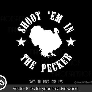 Turkey Hunting SVG Shoot em in the Pecker - Turkey Hunting SVG, hunting svg, Turkey svg, turkey hunt Design