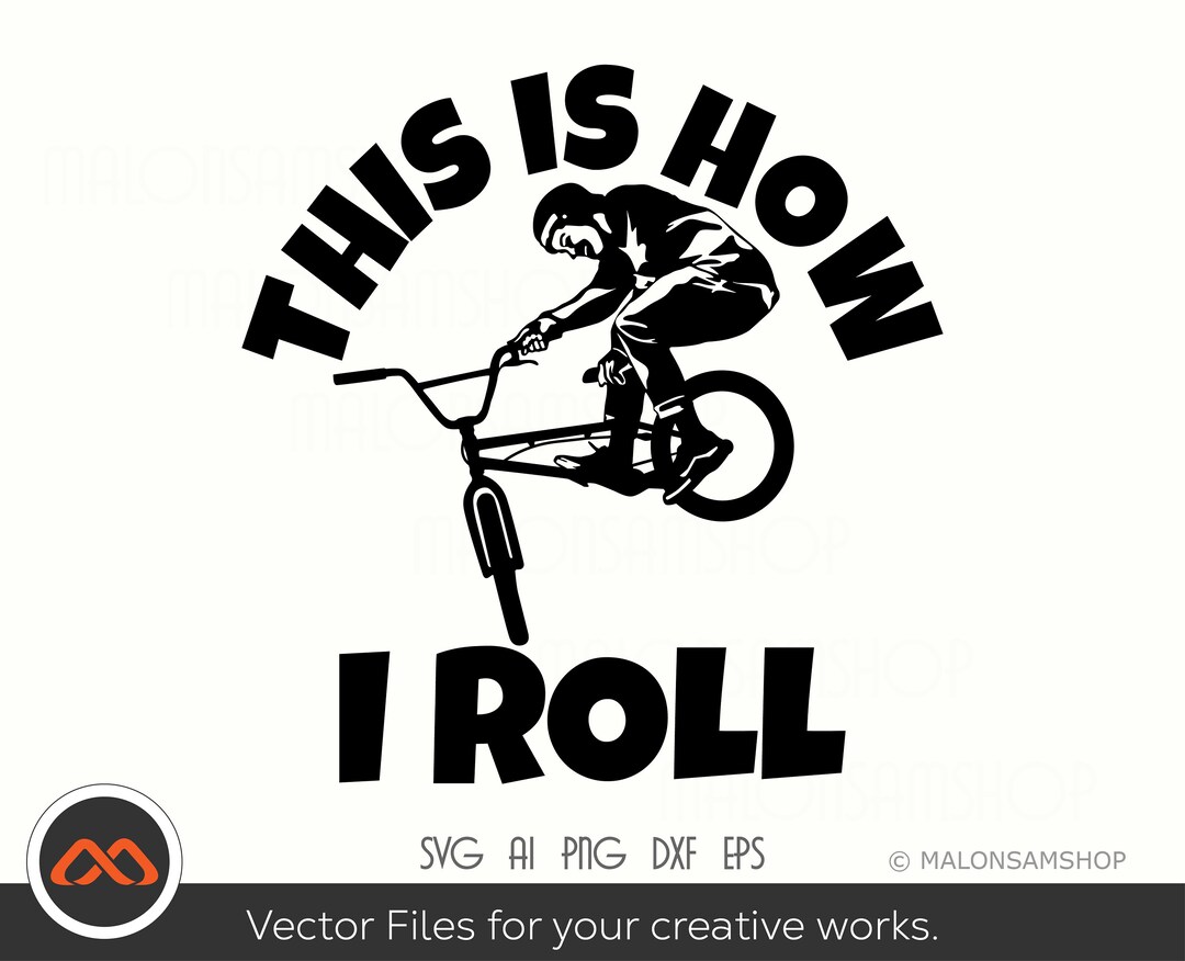Cool Bmx SVG Así es como ruedo bmx svg, bike svg, bmx png, bmx bike svg