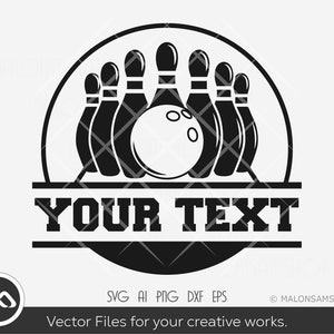 Bowling SVG Your text - bowling svg, bowler svg, sports svg, png, cut file, cricut file for lovers