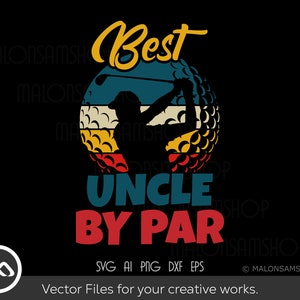Retro Golf SVG Best Uncle by par - golf svg, golfing svg, golfer svg, clipart, vector, golf ball svg, dxf, png