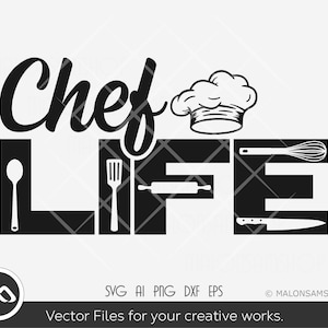 Chef SVG Chef life - kitchen svg, baking svg, cooking svg, cut file, cricut file, png dxf eps