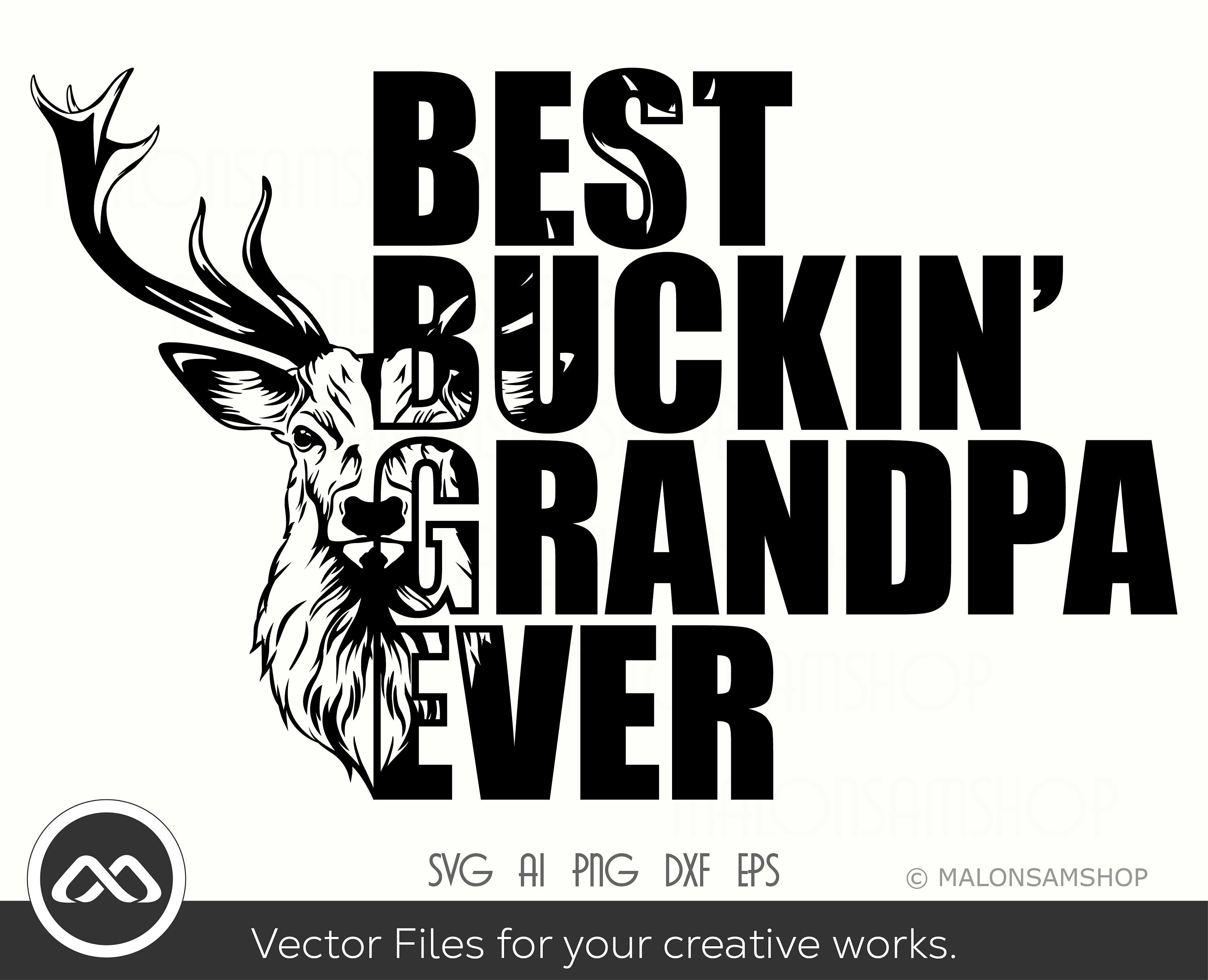 Awesome Hunting SVG Best Buckin Grandpa Ever hunting svg Etsy