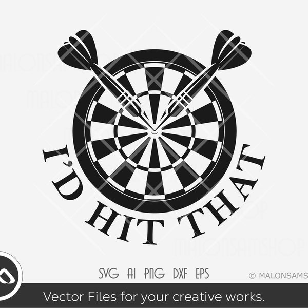 Dart SVG I'd hit that - dart svg, darts svg, dart board svg, target svg, dxf, eps, cut file, png