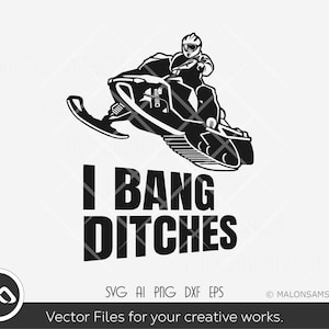 Puede incluir: Silueta en blanco y negro de una persona conduciendo una moto de nieve con el texto "I BANG DITCHES" debajo.