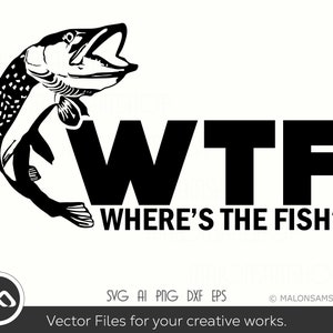 Fishing SVG Where&#39;s the fish - fishing svg, fish svg, fisherman svg, fishing png for fish lovers