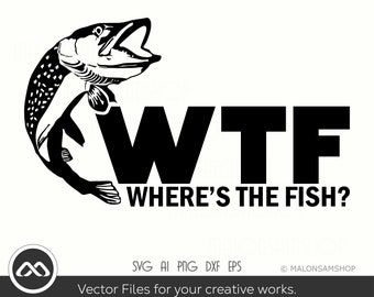 Fishing SVG Where's the fish - fishing svg, fish svg, fisherman svg, fishing png for fish lovers