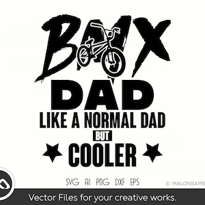 Bmx SVG Bmx Dad like a normal dad - bmx svg, bike svg, bmx png, bmx bike svg for lovers