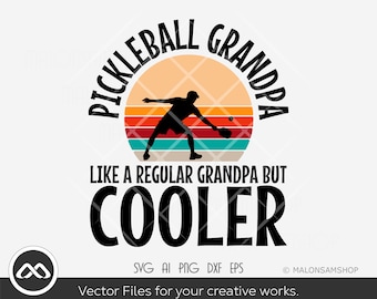 Pickleball SVG Like a regular grandpa but cooler - pickleball cut file, pickleball player, dxf png